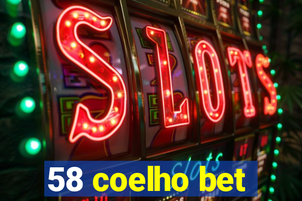 58 coelho bet